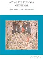 Atlas de Europa Medieval/ Atlas of Medieval Europe (Historia Serie Mayor / History Major Series) 8437617545 Book Cover