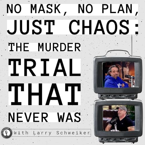 Schweiker & Rosenberg | No Mask, No Plan, Just Chaos: Inside a 4-year rollercoaster murder case #44