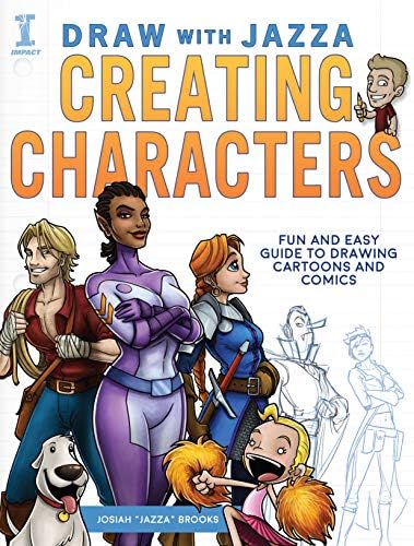 Draw With Jazza - Creating Characters: Fun and Easy Guide to Drawing Cartoons and Comics Kindle Edition