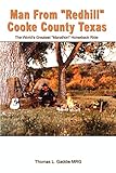 Man From "Redhill" Cooke County Texas: The World's Greatest "Marathon" Horseback Ride