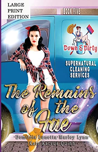 The Remains of the Fae: A Paranormal Mystery with a Slow Burn Romance Large Print Version (Down & Dirty Supernatural Cleaning Services)