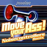  Move Your Ass! [Explicit] (Noisecontrollers Remix)