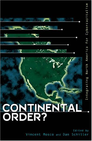 Continental Order?: Integrating North America for Cybercapitalism