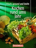 'Die leichte Vierjahreszeitenkuche 3809404640 Book Cover