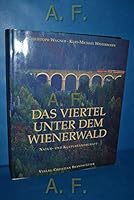 Das Viertel Unter Dem Wienerwald: Natur- Und Kulturlandschaft 3854479913 Book Cover