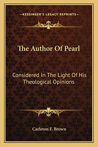 The Author Of Pearl: Considered In The Light Of His Theological Opinions