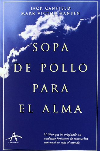 Sopa de pollo para el alma [Spanish] 8484280365 Book Cover