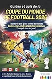  Guides et quiz de la Coupe du monde de football 2026: Planning complet, stars, équipes, stades, pronostics et activités ludiques pour jeunes fans