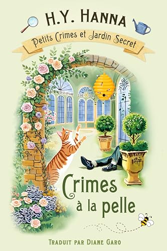Crimes à la pelle (Petits crimes et jardin secret ~ Tome 4): Enquêtes et humour dans un cosy mystery britannique