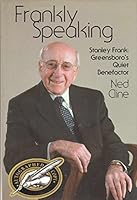 FRANKLY SPEAKING Stanley Frank - Greensboro's Quiet Benefactor 1878086928 Book Cover