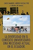 La Diversidad En El Contexto Universitario. Una Necesidad Actual En El Ecuador. 150650700X Book Cover