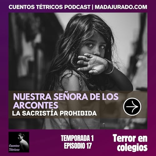 Nuestra Se&ntilde;ora de los Arcontes - La sacrist&iacute;a prohibida | Terror en colegios cat&oacute;licos