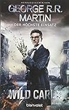 Wild Cards - Der höchste Einsatz: Roman (Wild Cards - American Heroes, Band 3)