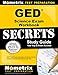 GED Science Exam Secrets Workbook: GED Test Practice Questions & Review for the General Educational Development Test (Mometrix Secrets Study Guides)