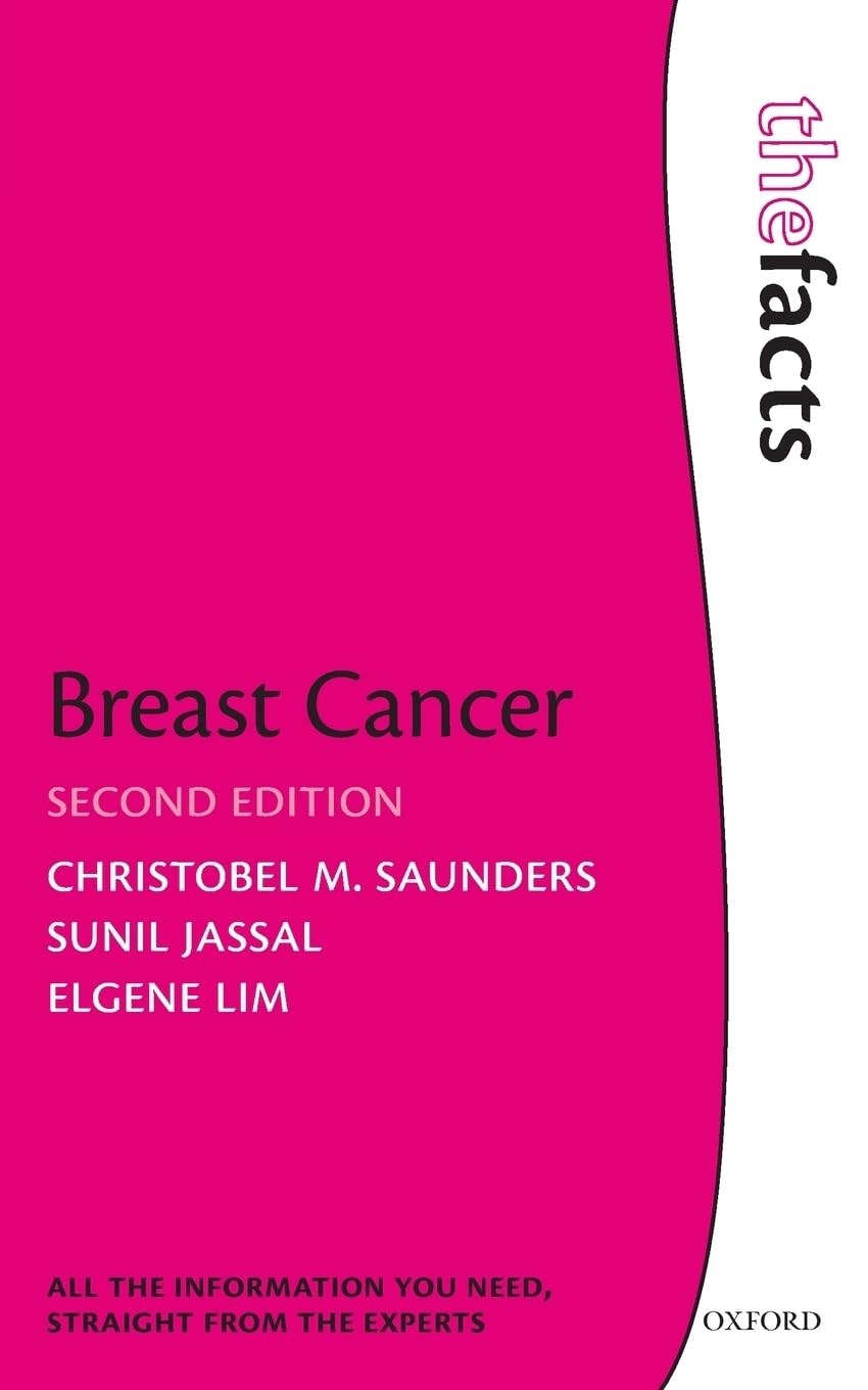 Breast Cancer: The Facts (The Facts Series) By Saunders, Christobel M. Christob