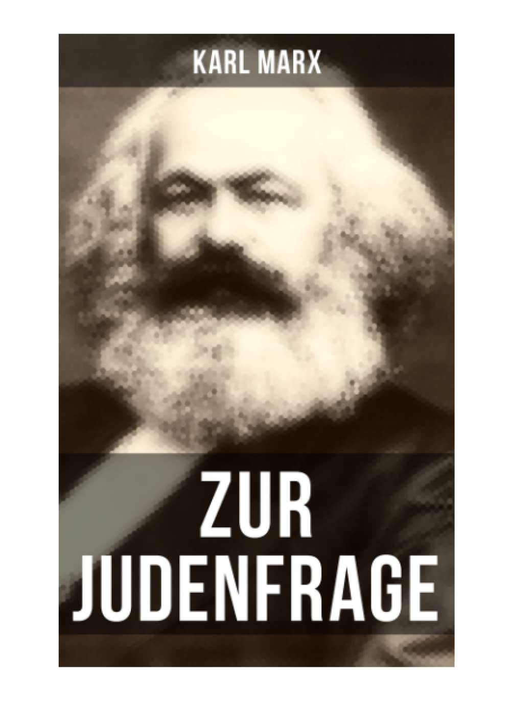 Zur Judenfrage: Politische Emanzipation der Juden in Preußen (Die Frage von dem Verhältnis der Religion zum Staat)