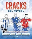 futbol24tv  Cracks del fútbol: Los mejores de Chile y el mundo (Planeta Junior)