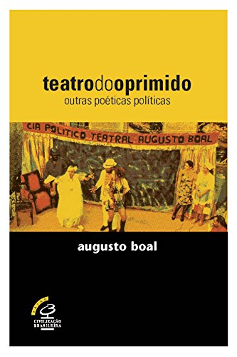 Teatro Do Oprimido. E Outras Poeticas Politicas
