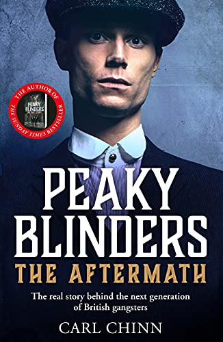 Image of Peaky Blinders: The Aftermath: The real story behind the next generation of British gangsters: As seen on BBC's The Real Peaky Blinders