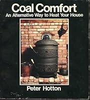 Coal comfort: An alternative way to heat your house 0316373885 Book Cover