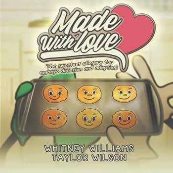 Paperback Made With Love: The sweetest allegory for embryo donation and adoption Book