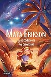 Maya Erikson 2. Maya Erikson y el código de la pirámide: Un emocionante libro de aventuras para niños y niñas valientes (Edad: 7, 8, 9, 10, 11 y 12 años)