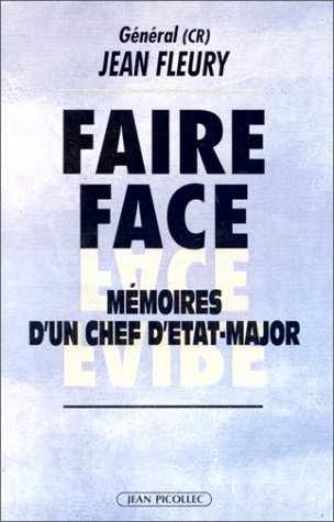 Faire face. Mémoires d'un chef d'état-major