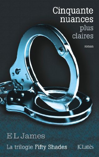 Cinquante nuances plus claires (Fifty Shades, Tome 3)