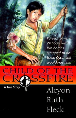 CHILD OF THE CROSSFIRE: A TRUE STORY By Alcyon Ruth Fleck & Alcyon Ruth Fleck