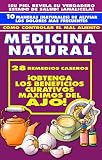 NATURAMA No. 8: BENEFICIOS DEL AJO - VINAGRE - HALITOSIS - LEER LA PIEL - ALIVIAR DOLORES: TRATADO DE MEDICINA NATURAL (COLECCION NATURALIA) (Spanish Edition)