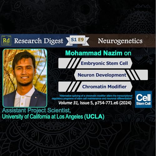 『Mohammad Nazim on Embryonic Stem Cell, Neuron Development, Chromatin Modifier | Research Digest with Hasan | S1E9』のカバーアート