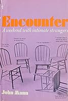 Encounter: a weekend with intimate strangers 087668066X Book Cover