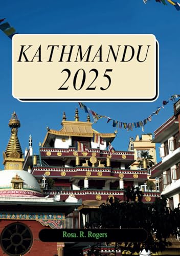 KATHMANDU TRAVEL GUIDE 2025: A Soulful Journey Through the Hidden Corners Temples and Everyday Magic of Nepal’s Timeless Capital