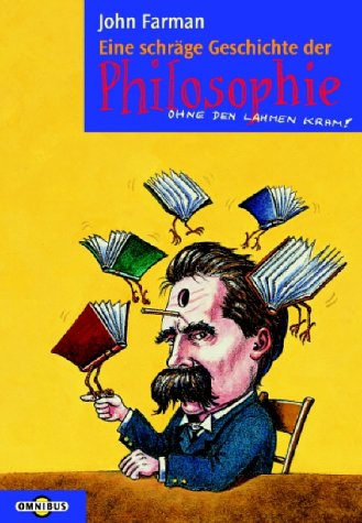 Eine schräge Geschichte der Philosophie Eine schräge Geschichte der Philosophie