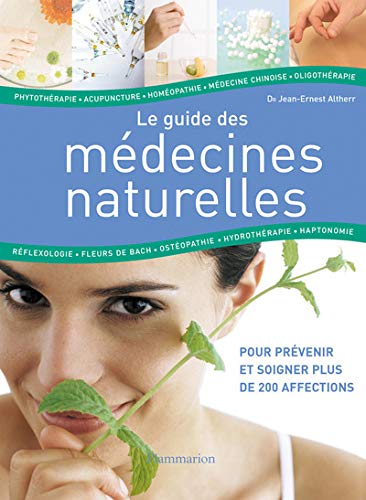 Télécharger Le guide des médecines naturelles : Identifier, choisir, prévenir, guérir Livre eBook France