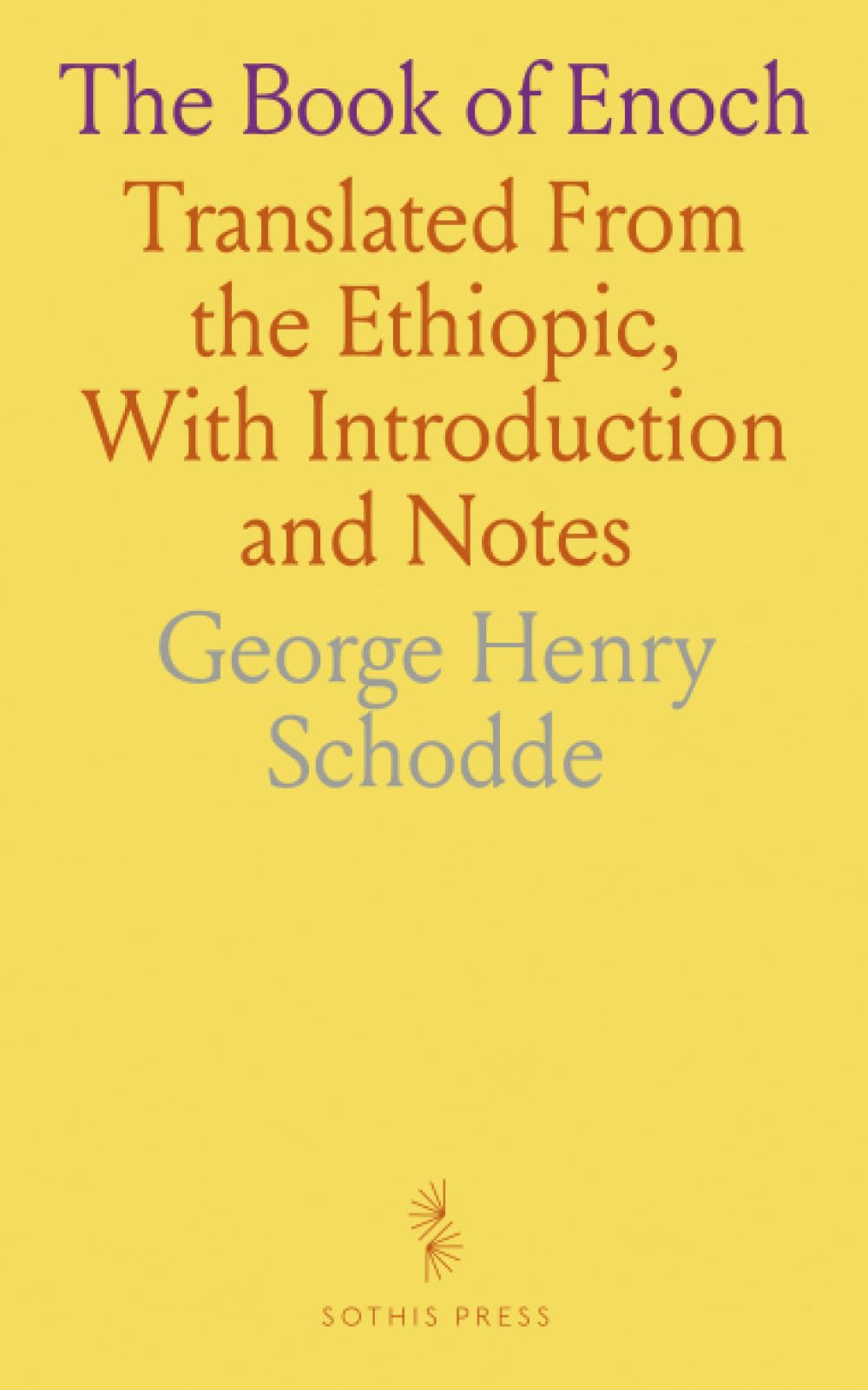 The Book of Enoch: Translated From the Ethiopic, With Introduction and Notes