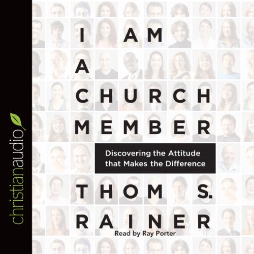 I Am A Church Member By Thom R Rainer Audiobook Audible I Am A Church Member By Thom R Rainer Audiobook Audible