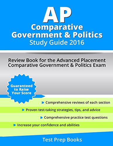 AP Comparative Government & Politics Study Guide 2016: Review Book for the Advanced Placement Comparative Government & Politics Exam