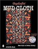  Hilu, S: Bogolanfini Mud Cloth: Textile Art with CD (Schiffer Books)