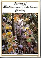 Secrets of Madeira and Porto Santo Cooking 0714732893 Book Cover
