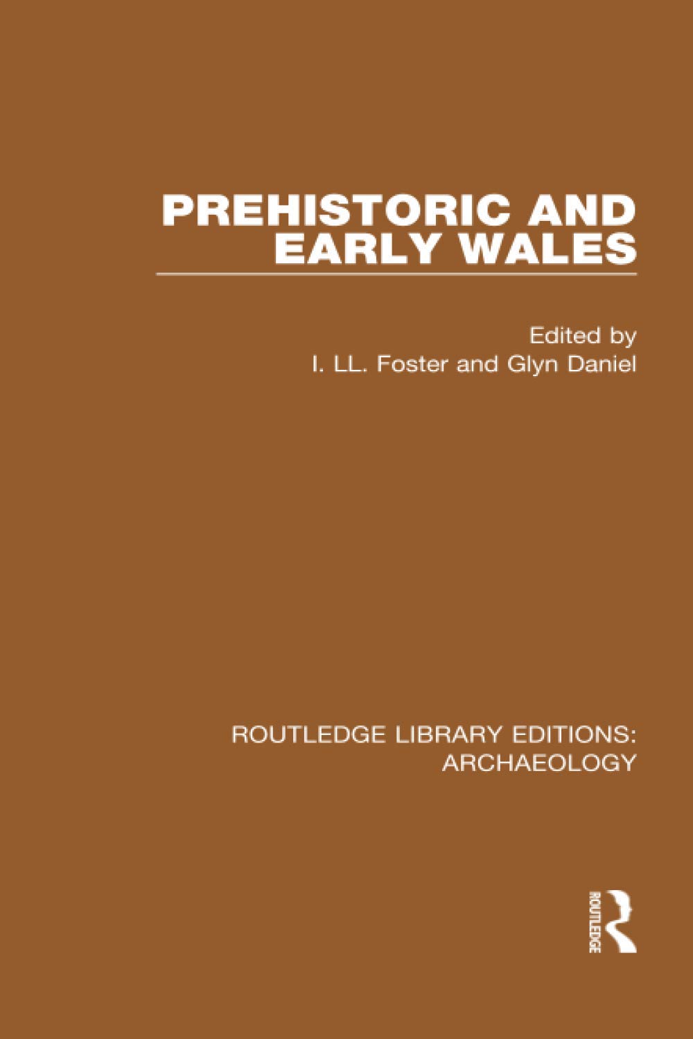 Prehistoric and Early Wales (Routledge Library Editions: Archaeology)