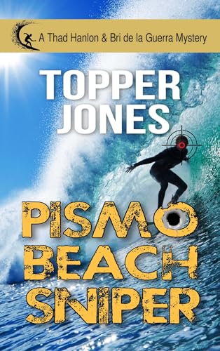 Pismo Beach Sniper (A Thad Hanlon/Bri de la Guerra Mystery Book 3) (English Edition)