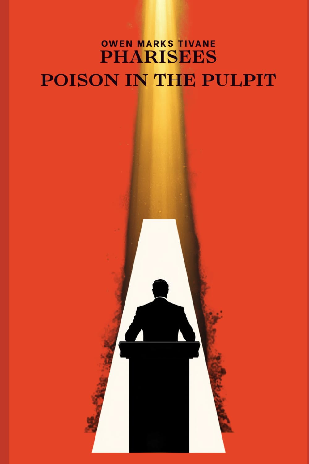 Enemies Defeated: Pharisees: Poison in the Pulpit: 9