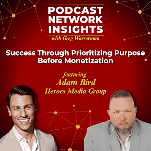 Success Through Prioritizing Purpose Before Monetization | Heroes Media Group