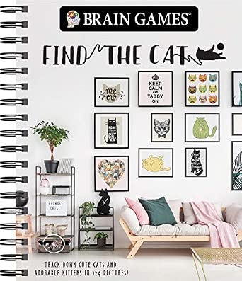 Brain Games - Find the Cat: Track Down Cute Cats and Adorable Kittens in 129 Pictures (Volume 1) (Brain Games - Picture Puzzles)