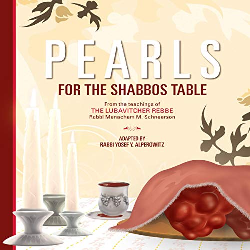 Pearls for the Shabbos Table by Yosef Y. Alperowitz, Menachem M. Schneerson episode artwork