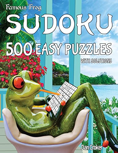 Famous Frog Sudoku 500 Easy Puzzles With Solutions: A Take A Break Series Book