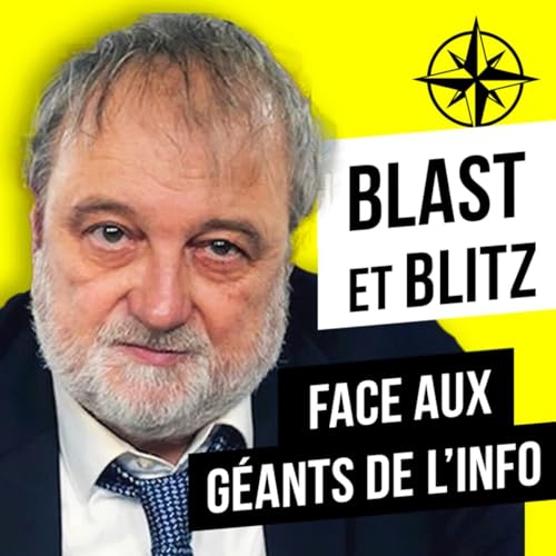 211. Les Secrets de Blast et du nouveau projet Blitz