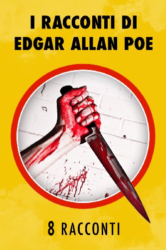 I racconti di Edgar Allan Poe I racconti di Edgar Allan Poe