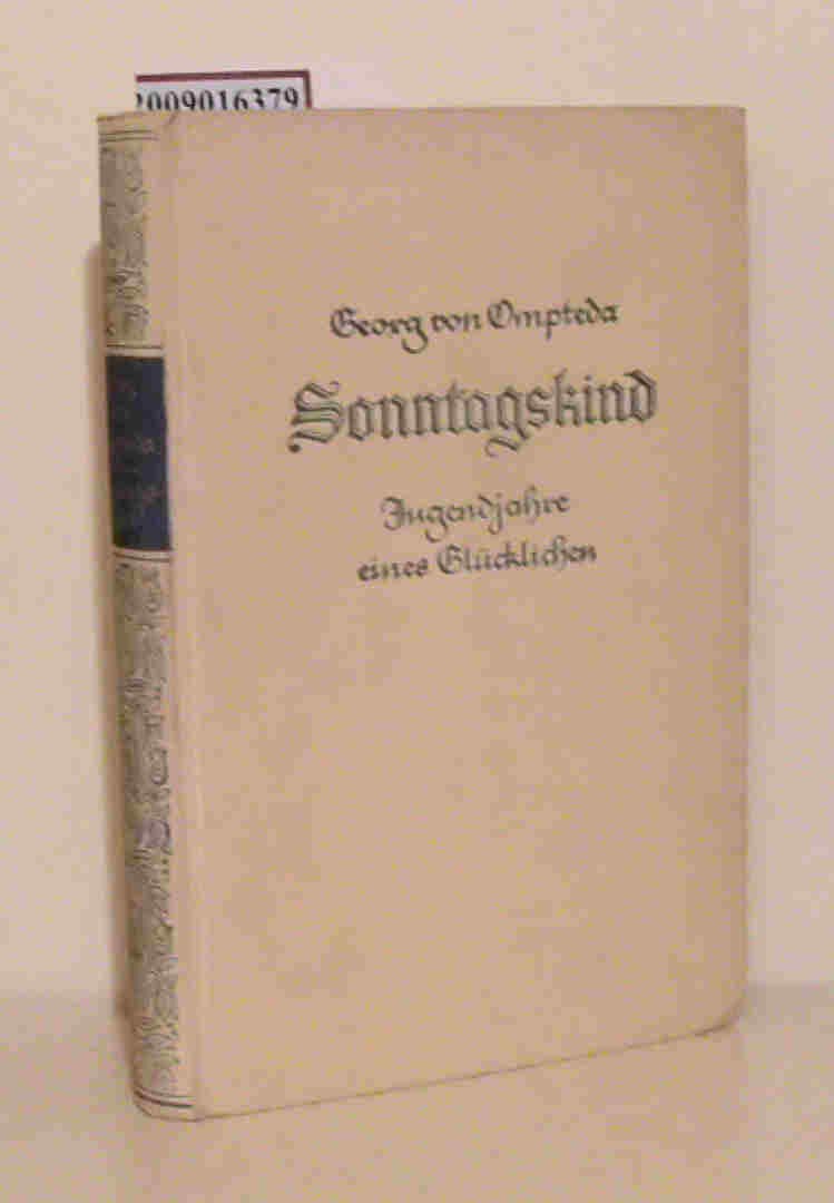 Sonntagskind Jugendjahre eines Glücklichen. Freiherrn von